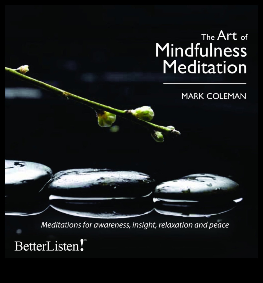 Zen Within: Farkındalık Meditasyonu Sanatının Açığa Çıkarılması